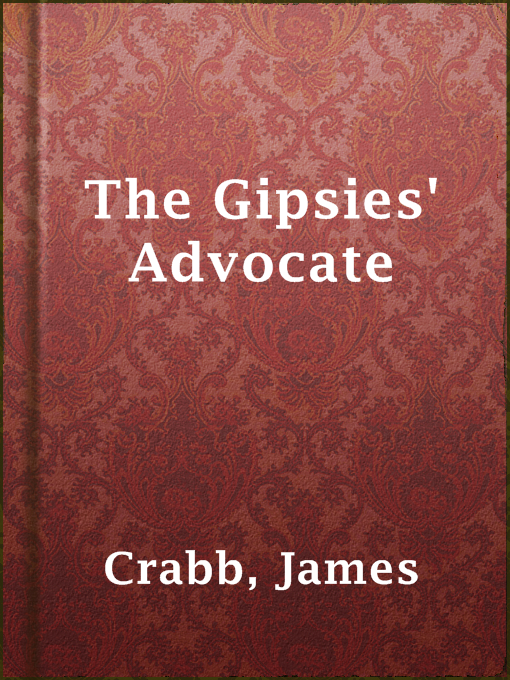 Title details for The Gipsies' Advocate by James Crabb - Available
